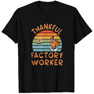 Discover Factory Worker Job Funny Thanksgiving T-Shirts
