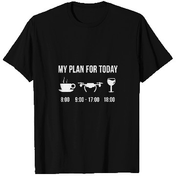 Discover Funny Drone Flying Hobby Drone Pilot My Plan For Today 3 T-Shirts