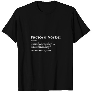 Discover Factory Worker Funny Job Definition T-Shirts