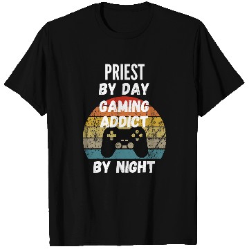 Discover Priest By Day Gaming Addict By Night T-Shirts