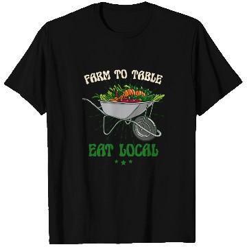 Discover Farm To Table Eat Local Land Worker Farmer T-Shirts