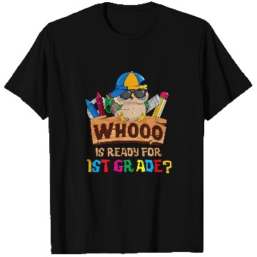 Discover Whooo Is Ready For 1st Grade Owl Back To School First Day T-Shirts
