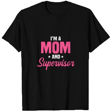 Discover Supervisor Mother Boss Manager Coordinator Mothers Day T-Shirts
