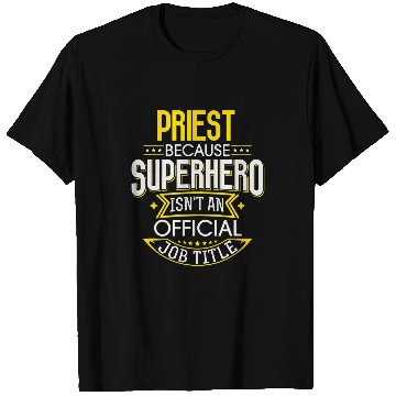 Discover Priest Idea Funny Superhero Job Priest T-Shirts