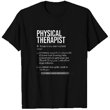 Discover Physical Therapist Definition for Physiotherapists T-Shirts