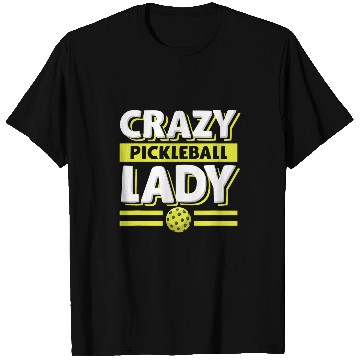 Discover crazys Pickleball Lady T-Shirts