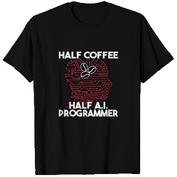 Discover Half Coffee Half AI Programmer men artificial intelligence T-Shirts