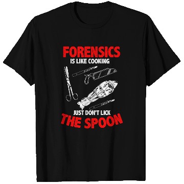 Discover Funny Forensic Scientist Autopsy Cooking Dont Lick Spoon T-Shirts