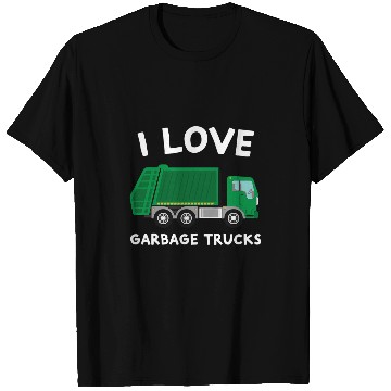 Discover I Love Garbage Trucks Funny Garbage Truck Driver Worker T-Shirts
