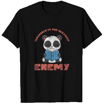 Discover Ignorance Is Our Greatest Enemy Cute Panda Abibliophobia T-Shirts