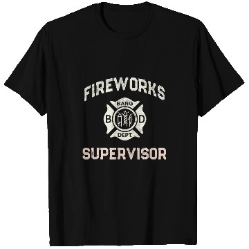 Discover Funny FIREWORKS Safety SUPERVISOR Manager Mom Pyro Pro 4th T-Shirts