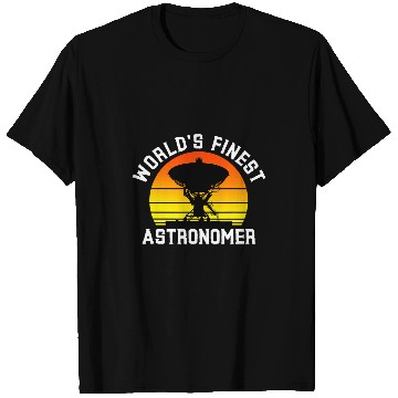 Discover Worlds Finest Astronomer Future Astronomy Worker Lover T-Shirts