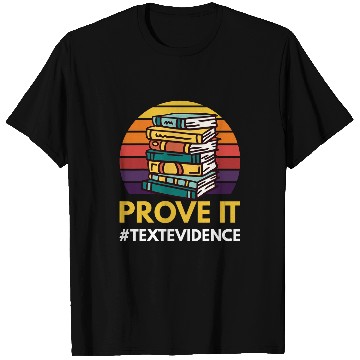Discover Prove It Text Evidence Reading Teacher 1 T-Shirts