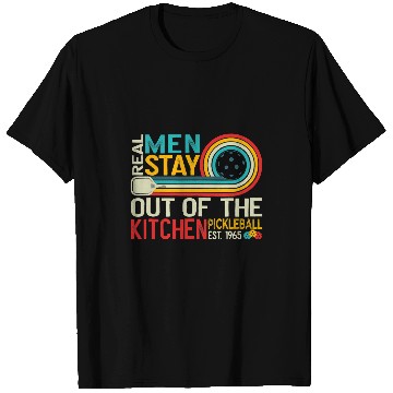 Discover Funny Real Men Stay Out Of The Kitchen Hit Paddle PickleBall T-Shirts