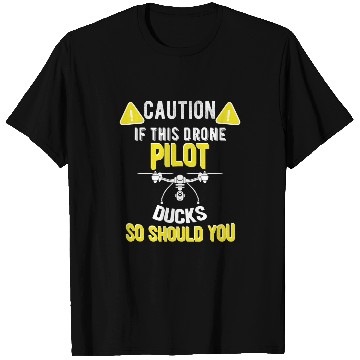Discover If I Duck You Should Too Funny Drone Pilot Meme 2 T-Shirts