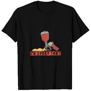 Discover Id Spray That Automotive Car Painter T-Shirts