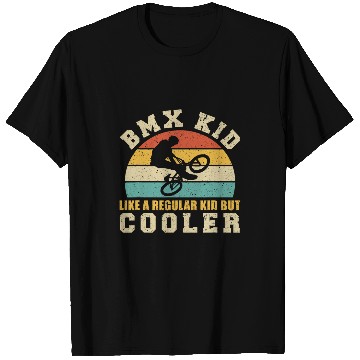 Discover BMX Kid Like Regular But Cooler T-Shirts