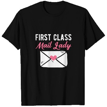 Discover First Class Mail Lady Postal Worker Post Woman Worker T-Shirts