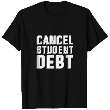 Discover Student Loan Education Cancel Student Debt T-Shirts