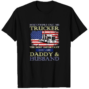 Discover Some People call me Trucker the important call me Daddy T-Shirts