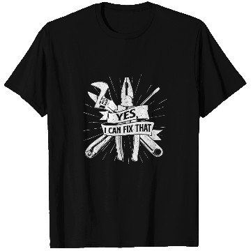 Discover Yes I Can Fix That Screwdriver Handyman Tools Repair Work T-Shirts