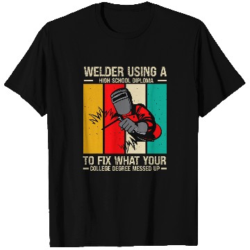 Discover Welder Using a High School Diploma to Fix What Your College T-Shirts