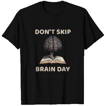 Discover Dont Skip Brain Day Reading Book Lover Teacher Reader Nerd 8 T-Shirts