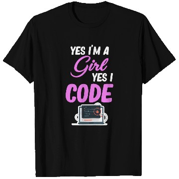 Discover Yes Im A Girl Yes I Code Programmer Computer Debugging T-Shirts