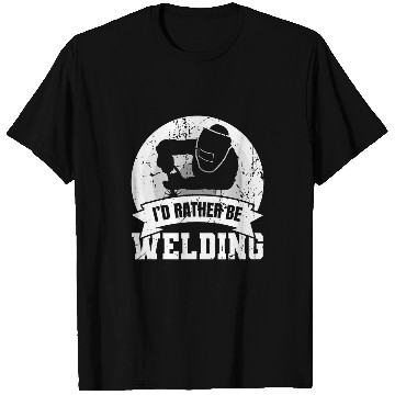 Discover Welder Saying Welding Worker T-Shirts