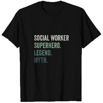 Discover Social Worker Superhero Legend Myth Funny T-Shirts