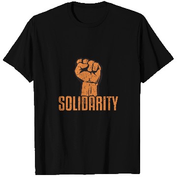 Discover Solidarity Fist Physical Job Labor Union Worker Protests T-Shirts