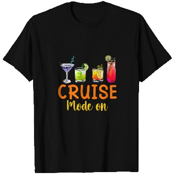 Discover Cruise Ship Cruise Mode On Funny 1 T-Shirts