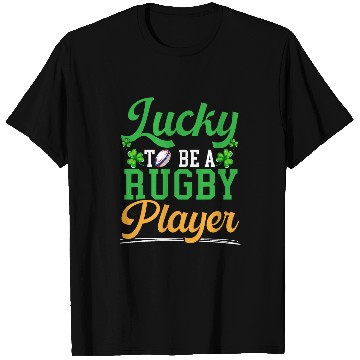 Discover Lucky To Be A Rugby Player St Patricks Day 1 T-Shirts