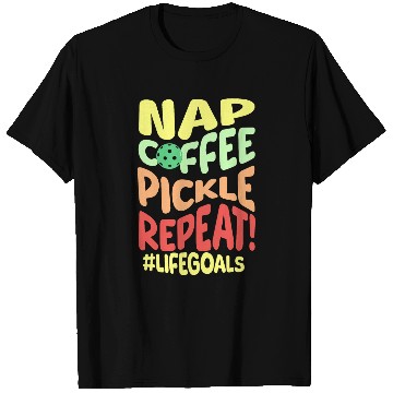 Discover Funny Pickleball Goals Nap Coffee Pickle Repeat Pickleballer T-Shirts