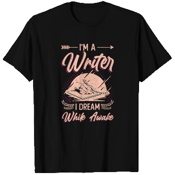 Discover Im A Writer I Dream While Awake Book Author 2 T-Shirts