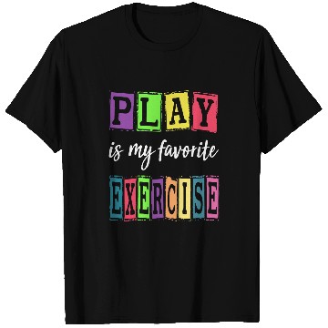 Discover Play Is My Favorite Exercise Cute Pediatric Physical Therapy T-Shirts