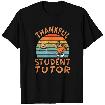 Discover Student Tutor Job Funny Thanksgiving T-Shirts