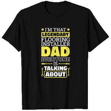Discover Flooring Installer Worker Dad Design for Fathers Day T-Shirts