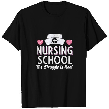 Discover Nursing Student Nursing School The Struggle Is Real Boy Girl T-Shirts