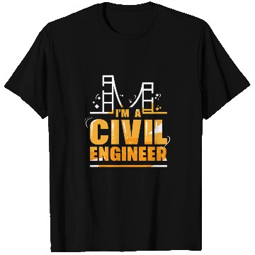 Discover Im A Civil Engineer Profession Engineering Student Job T-Shirts