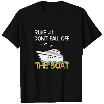 Discover Cruise Ship Accessories rule 1 Do Not Fall Off Boat Cr 2 T-Shirts