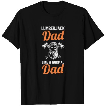 Discover Forest Forestry Worker Dad Father Lumberjack T-Shirts