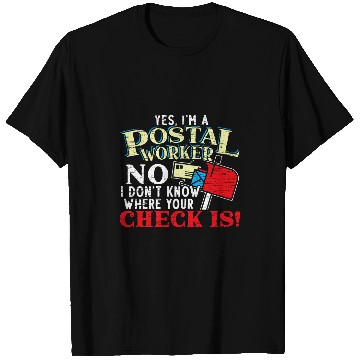 Discover Yes Im A Postal Worker T-Shirts