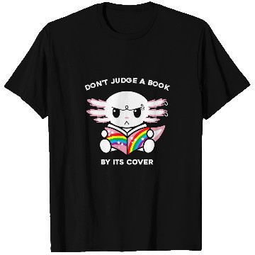 Discover Dont Judge A Book By Its Cover Reading Nerd Axolotls T-Shirts