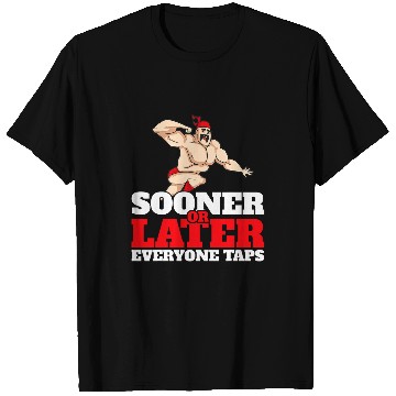 Discover Sooner or Later Everyone Taps Wrestling Wrestler T-Shirts