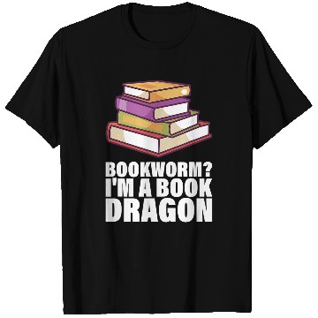 Discover BOOK LOVERS BOOKWORM IM A BOOK DRAGON T-Shirts