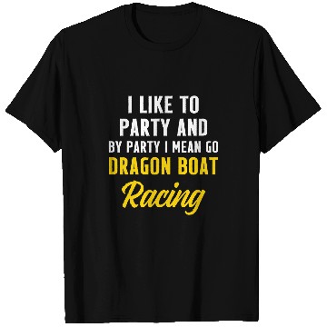 Discover Dragon Boat Racing Boating Race Racer 2 T-Shirts