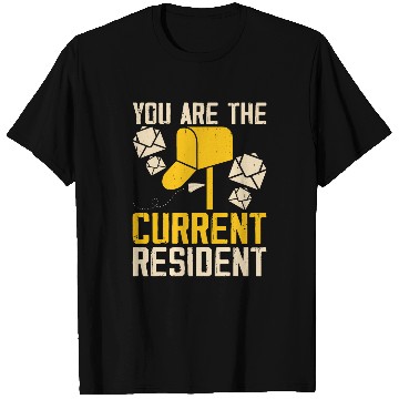 Discover You Are The Current Resident Postal Worker Enthusiast T-Shirts