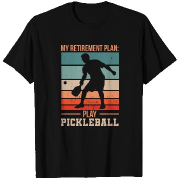 Discover Funny Pickleball My Retirement Plan Play Pickleball T-Shirts