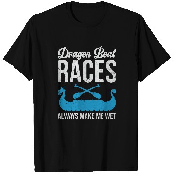 Discover Dragon Boat Races T-Shirts